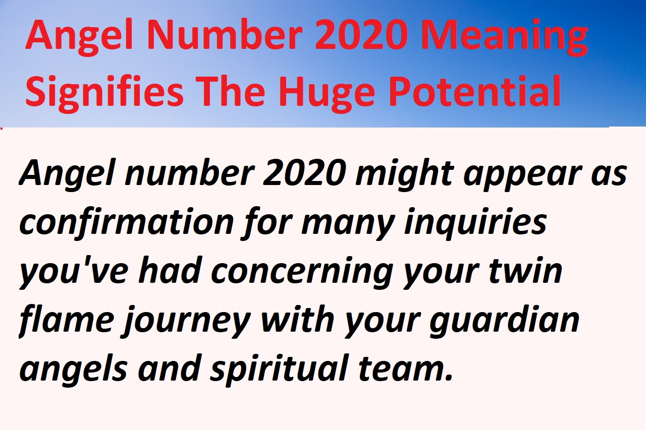  Angel Número 2020 Significado - Un signo de gran potencial