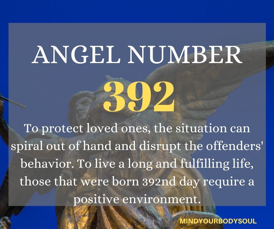  Anđeo broj 392 Značenje: Velika budućnost
